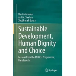 Sustainable Development, Human Dignity and Choice: Lessons from the ENRICH Programme, Bangladesh