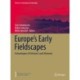 Europe's Early Fieldscapes: Archaeologies of Prehistoric Land Allotment