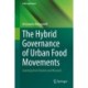 The Hybrid Governance of Urban Food Movements: Learning from Toronto and Brussels