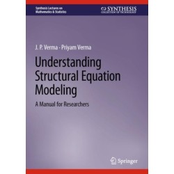 Understanding Structural Equation Modeling: A Manual for Researchers