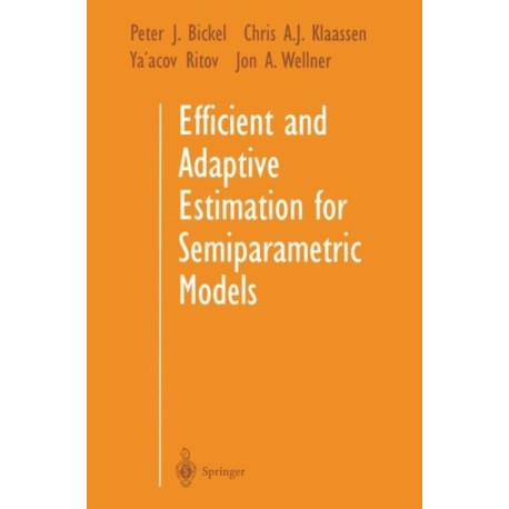 Efficient and Adaptive Estimation for Semiparametric Models
