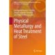 Physical Metallurgy and Heat Treatment of Steel
