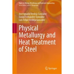 Physical Metallurgy and Heat Treatment of Steel