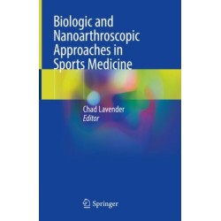 Biologic and Nanoarthroscopic Approaches in Sports Medicine