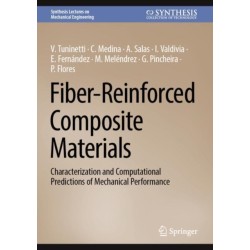 Fiber-Reinforced Composite Materials: Characterization and Computational Predictions of Mechanical Performance