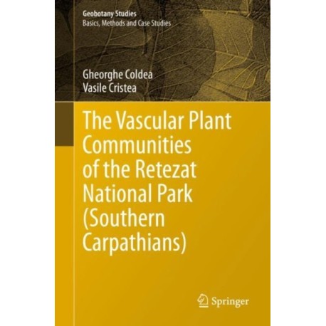 The Vascular Plant Communities of the Retezat National Park (Southern Carpathians)