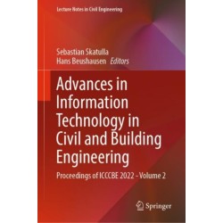 Advances in Information Technology in Civil and Building Engineering: Proceedings of ICCCBE 2022 - Volume 2