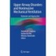 Upper Airway Disorders and Noninvasive Mechanical Ventilation: Rationale and Approaches