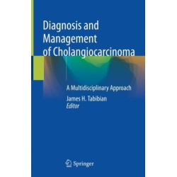 Diagnosis and Management of Cholangiocarcinoma: A Multidisciplinary Approach