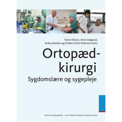 Ortopædkirurgi: Sygdomslære og sygepleje