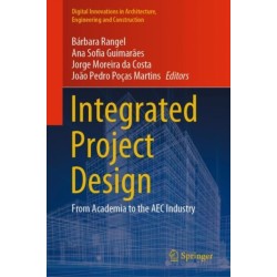 Integrated Project Design: From Academia to the AEC Industry