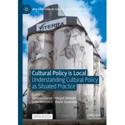 Cultural Policy is Local: Understanding Cultural Policy as Situated Practice