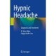 Hypnic Headache: Diagnosis and Treatment