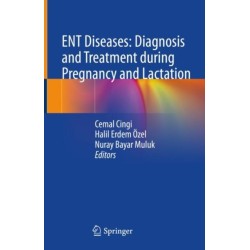 ENT Diseases: Diagnosis and Treatment during Pregnancy and Lactation