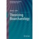 Theorizing Bioarchaeology