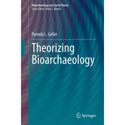 Theorizing Bioarchaeology