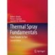 Thermal Spray Fundamentals: From Powder to Part