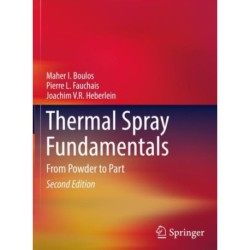 Thermal Spray Fundamentals: From Powder to Part