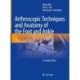 Arthroscopic Techniques and Anatomy of the Foot and Ankle: A Surgical Atlas