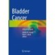 Bladder Cancer: A Practical Guide