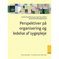 Perspektiver på organisering og ledelse af sygepleje