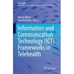 Information and Communication Technology (ICT) Frameworks in Telehealth