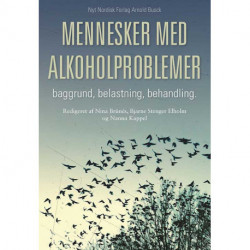 Mennesker med alkoholproblemer: Baggrund- belastning- behandling