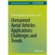 Unmanned Aerial Vehicles Applications: Challenges and Trends