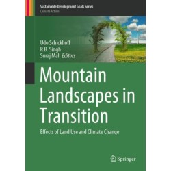 Mountain Landscapes in Transition: Effects of Land Use and Climate Change