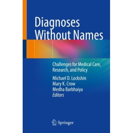 Diagnoses Without Names: Challenges for Medical Care, Research, and Policy