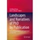 Landscapes and Narratives of PhD by Publication: Demystifying students’ and supervisors’ perspectives