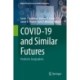 COVID-19 and Similar Futures: Pandemic Geographies
