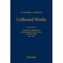 VLADIMIR I. ARNOLD—Collected Works: Dynamics, Combinatorics, and Invariants of Knots, Curves, and Wave Fronts 1992–1995