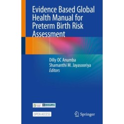 Evidence Based Global Health Manual for Preterm Birth Risk Assessment