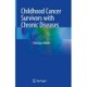 Childhood Cancer Survivors with Chronic Diseases