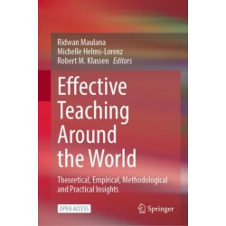 Effective Teaching Around the World: Theoretical, Empirical, Methodological and Practical Insights
