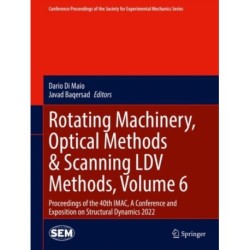 Rotating Machinery, Optical Methods & Scanning LDV Methods, Volume 6: Proceedings of the 40th IMAC, A Conference and Exposition on Structural Dynamics 2022