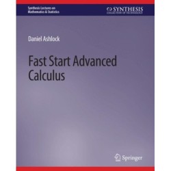 Fast Start Advanced Calculus