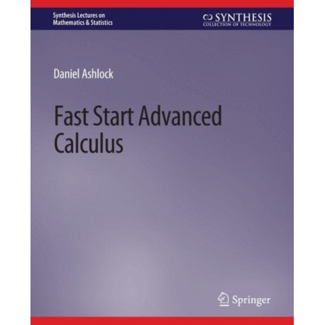 Fast Start Advanced Calculus