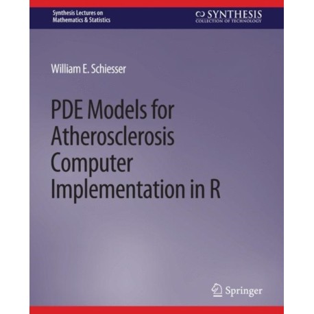 PDE Models for Atherosclerosis Computer Implementation in R