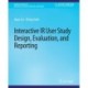 Interactive IR User Study Design, Evaluation, and Reporting