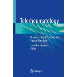 Telerheumatology: Origins, Current Practice, and Future Directions