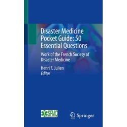 Disaster Medicine Pocket Guide: 50 Essential Questions: Work of the French Society of Disaster Medicine