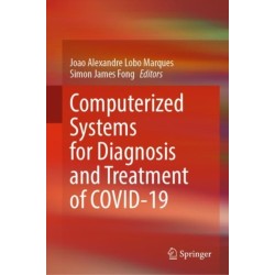 Computerized Systems for Diagnosis and Treatment of COVID-19