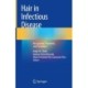 Hair in Infectious Disease: Recognition, Treatment, and Prevention