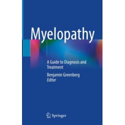 Myelopathy: A Guide to Diagnosis and Treatment
