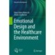 Emotional Design and the Healthcare Environment