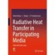 Radiative Heat Transfer in Participating Media: With MATLAB Codes