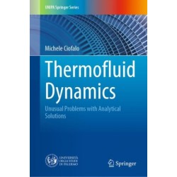 Thermofluid Dynamics: Unusual Problems with Analytical Solutions