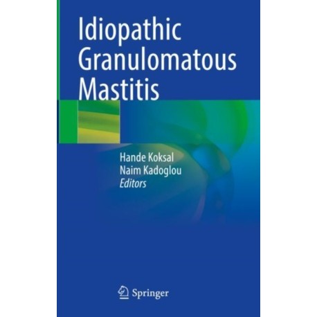 Idiopathic Granulomatous Mastitis